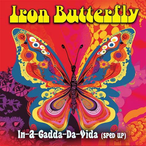 Sablon • Wikidata • Segítség. Az Iron Butterfly amerikai pszichedelikus rock együttes. Leghíresebb alkotásuk az In-A-Gadda-Da-Vida, melyet 1968-ban adtak ki. Emiatt a dal miatt az első heavy metal albumnak titulálják a lemezüket. Az együttes csúcspontját a 60-as évek végére érte el. 